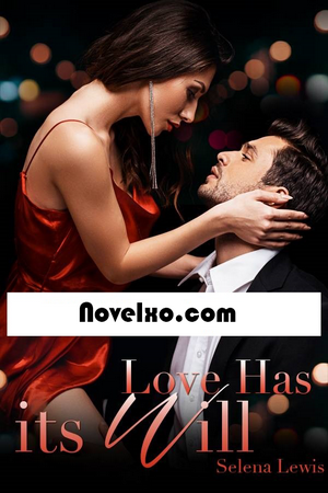 Love Has Its Will Love Has Its Will