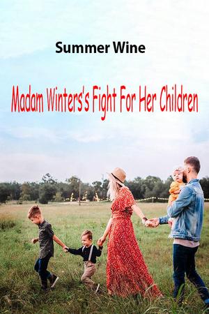 Madam Winters’s Fight For Her Children Madam Winters’s Fight For Her Children