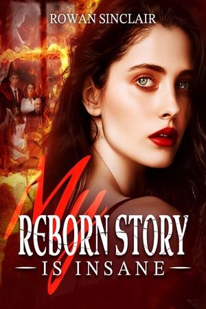 My Reborn Story Is Insane (Back to My Worst Birthday and Starting Anew) My Reborn Story Is Insane (Back to My Worst Birthday and Starting Anew)