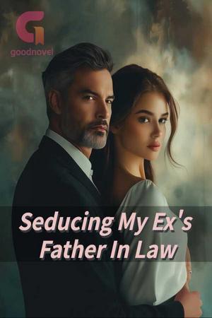 Seducing My Ex's Father In Law by Caroline Above Story Seducing My Ex's Father In Law by Caroline Above Story